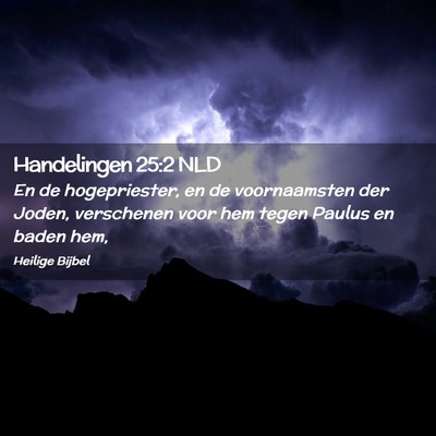 Picture 02 - Handelingen 25:2 NLD - En de hogepriester, en de voornaamsten der Joden, - Bible Verse Picture