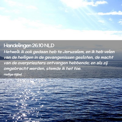 Picture 02 - Handelingen 26:10 NLD - Hetwelk ik ook gedaan heb te Jeruzalem, en ik heb - Bible Verse Picture