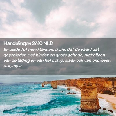 Picture 02 - Handelingen 27:10 NLD - En zeide tot hen: Mannen, ik zie, dat de vaart - Bible Verse Picture