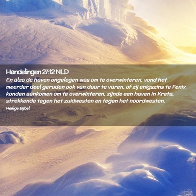 Picture 02 - Handelingen 27:12 NLD - En alzo de haven ongelegen was om te - Bible Verse Picture