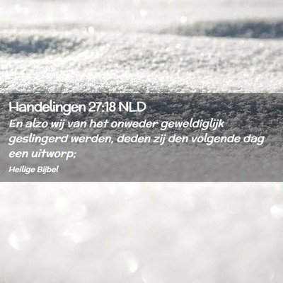 Picture 02 - Handelingen 27:18 NLD - En alzo wij van het onweder geweldiglijk - Bible Verse Picture