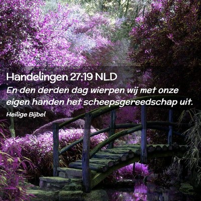Picture 02 - Handelingen 27:19 NLD - En den derden dag wierpen wij met onze eigen - Bible Verse Picture