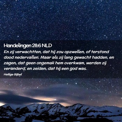 Picture 02 - Handelingen 28:6 NLD - En zij verwachtten, dat hij zou opzwellen, of - Bible Verse Picture