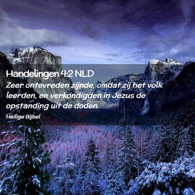 Picture 02 - Handelingen 4:2 NLD - Zeer ontevreden zijnde, omdat zij het volk - Bible Verse Picture