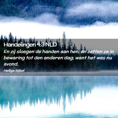 Picture 02 - Handelingen 4:3 NLD - En zij sloegen de handen aan hen, en zetten ze in - Bible Verse Picture