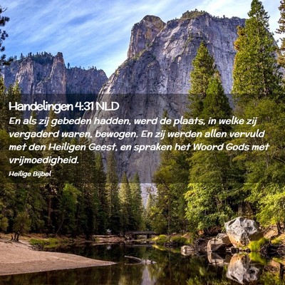 Picture 02 - Handelingen 4:31 NLD - En als zij gebeden hadden, werd de plaats, in - Bible Verse Picture