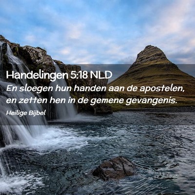 Picture 02 - Handelingen 5:18 NLD - En sloegen hun handen aan de apostelen, en zetten - Bible Verse Picture