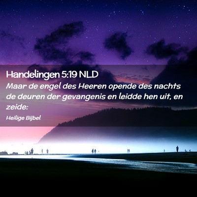 Picture 02 - Handelingen 5:19 NLD - Maar de engel des Heeren opende des nachts de - Bible Verse Picture