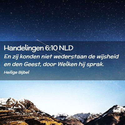 Picture 02 - Handelingen 6:10 NLD - En zij konden niet wederstaan de wijsheid en den - Bible Verse Picture