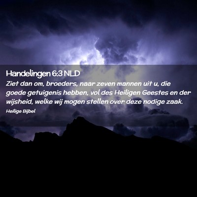 Picture 02 - Handelingen 6:3 NLD - Ziet dan om, broeders, naar zeven mannen uit u, - Bible Verse Picture