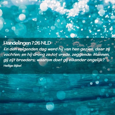 Picture 02 - Handelingen 7:26 NLD - En den volgenden dag werd hij van hen gezien, - Bible Verse Picture