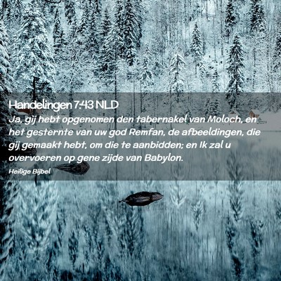 Picture 02 - Handelingen 7:43 NLD - Ja, gij hebt opgenomen den tabernakel van Moloch, - Bible Verse Picture