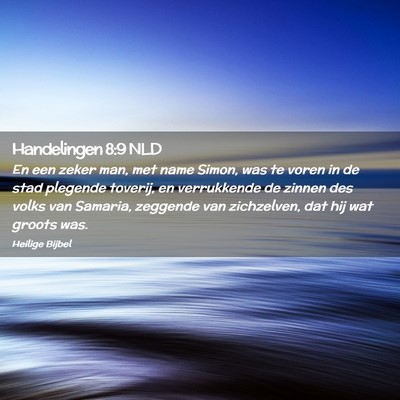 Picture 02 - Handelingen 8:9 NLD - En een zeker man, met name Simon, was te voren in - Bible Verse Picture