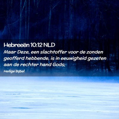 Picture 02 - Hebreeën 10:12 NLD - Maar Deze, een slachtoffer voor de zonden - Bible Verse Picture
