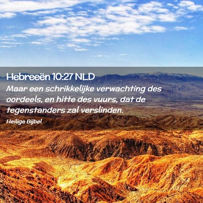 Picture 02 - Hebreeën 10:27 NLD - Maar een schrikkelijke verwachting des oordeels, - Bible Verse Picture