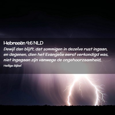 Picture 02 - Hebreeën 4:6 NLD - Dewijl dan blijft, dat sommigen in dezelve rust - Bible Verse Picture