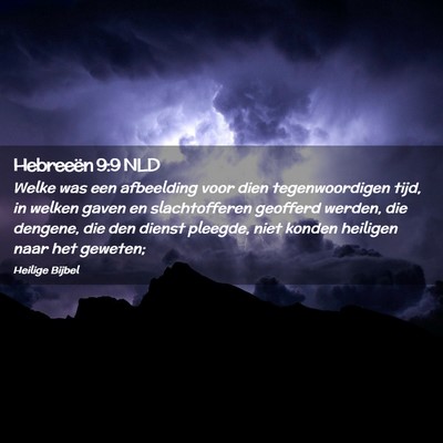 Picture 02 - Hebreeën 9:9 NLD - Welke was een afbeelding voor dien tegenwoordigen - Bible Verse Picture