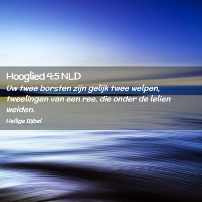 Picture 02 - Hooglied 4:5 NLD - Uw twee borsten zijn gelijk twee welpen, - Bible Verse Picture