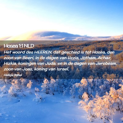 Picture 02 - Hosea 1:1 NLD - Het woord des HEEREN, dat geschied is tot Hosea, - Bible Verse Picture