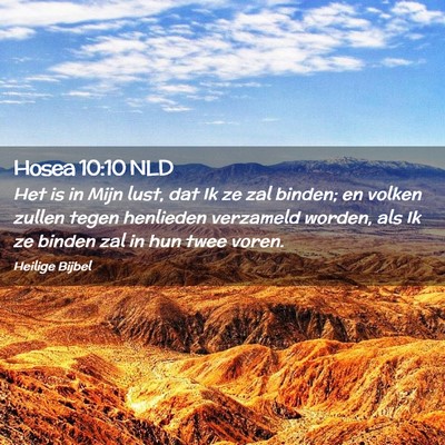 Picture 02 - Hosea 10:10 NLD - Het is in Mijn lust, dat Ik ze zal binden; en - Bible Verse Picture
