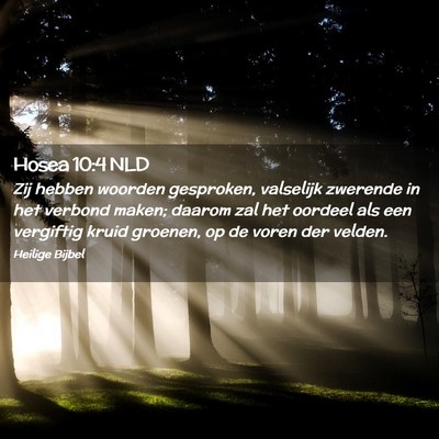 Picture 02 - Hosea 10:4 NLD - Zij hebben woorden gesproken, valselijk zwerende - Bible Verse Picture