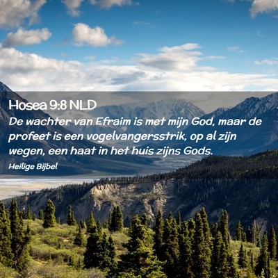 Picture 02 - Hosea 9:8 NLD - De wachter van Efraim is met mijn God, maar de - Bible Verse Picture