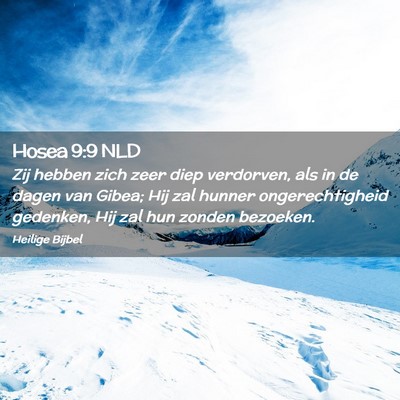 Picture 02 - Hosea 9:9 NLD - Zij hebben zich zeer diep verdorven, als in de - Bible Verse Picture