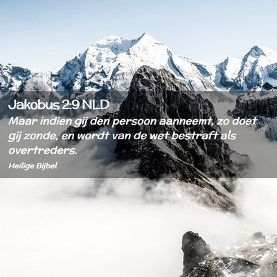Picture 02 - Jakobus 2:9 NLD - Maar indien gij den persoon aanneemt, zo doet gij - Bible Verse Picture