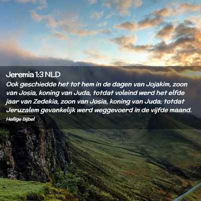 Picture 02 - Jeremia 1:3 NLD - Ook geschiedde het tot hem in de dagen van - Bible Verse Picture