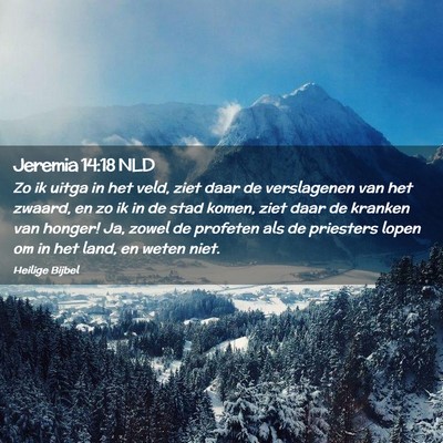 Picture 02 - Jeremia 14:18 NLD - Zo ik uitga in het veld, ziet daar de verslagenen - Bible Verse Picture