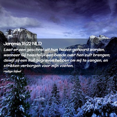 Picture 02 - Jeremia 18:22 NLD - Laat er een geschrei uit hun huizen gehoord - Bible Verse Picture