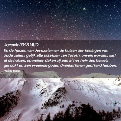 Picture 02 - Jeremia 19:13 NLD - En de huizen van Jeruzalem en de huizen der - Bible Verse Picture