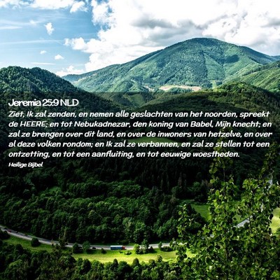 Picture 02 - Jeremia 25:9 NLD - Ziet, Ik zal zenden, en nemen alle geslachten van - Bible Verse Picture