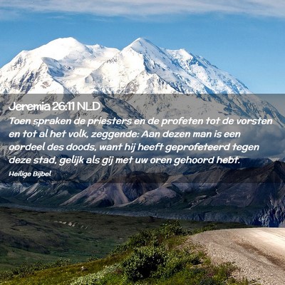 Picture 02 - Jeremia 26:11 NLD - Toen spraken de priesters en de profeten tot de - Bible Verse Picture