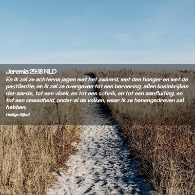 Picture 02 - Jeremia 29:18 NLD - En Ik zal ze achterna jagen met het zwaard, met - Bible Verse Picture