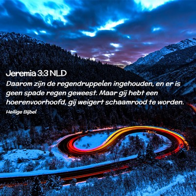 Picture 02 - Jeremia 3:3 NLD - Daarom zijn de regendruppelen ingehouden, en er - Bible Verse Picture