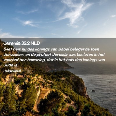 Picture 02 - Jeremia 32:2 NLD - (Het heir nu des konings van Babel belegerde toen - Bible Verse Picture