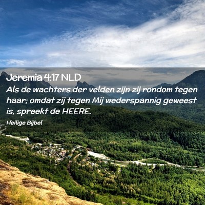 Picture 02 - Jeremia 4:17 NLD - Als de wachters der velden zijn zij rondom tegen - Bible Verse Picture