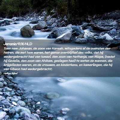 Picture 02 - Jeremia 41:16 NLD - Toen nam Johanan, de zoon van Kareah, mitsgaders - Bible Verse Picture