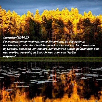 Picture 02 - Jeremia 43:6 NLD - De mannen, en de vrouwen, en de kinderkens, en - Bible Verse Picture