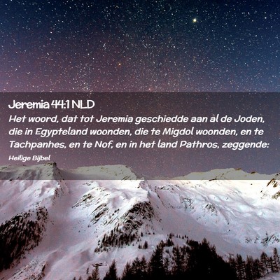 Picture 02 - Jeremia 44:1 NLD - Het woord, dat tot Jeremia geschiedde aan al de - Bible Verse Picture