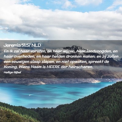 Picture 02 - Jeremia 51:57 NLD - En Ik zal haar vorsten, en haar wijzen, haar - Bible Verse Picture