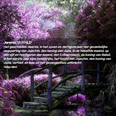 Picture 02 - Jeremia 52:31 NLD - Het geschiedde daarna, in het zeven en dertigste - Bible Verse Picture