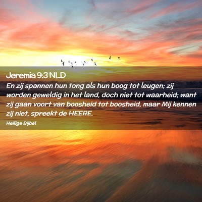 Picture 02 - Jeremia 9:3 NLD - En zij spannen hun tong als hun boog tot leugen; - Bible Verse Picture