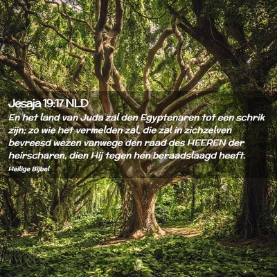 Picture 02 - Jesaja 19:17 NLD - En het land van Juda zal den Egyptenaren tot een - Bible Verse Picture
