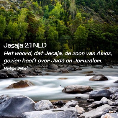 Picture 02 - Jesaja 2:1 NLD - Het woord, dat Jesaja, de zoon van Amoz, gezien - Bible Verse Picture