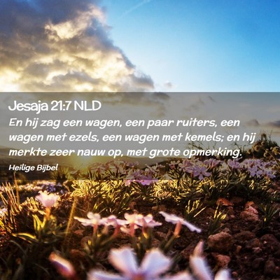 Picture 02 - Jesaja 21:7 NLD - En hij zag een wagen, een paar ruiters, een wagen - Bible Verse Picture