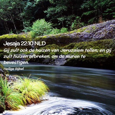 Picture 02 - Jesaja 22:10 NLD - Gij zult ook de huizen van Jeruzalem tellen; en - Bible Verse Picture