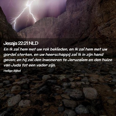 Picture 02 - Jesaja 22:21 NLD - En Ik zal hem met uw rok bekleden, en Ik zal hem - Bible Verse Picture
