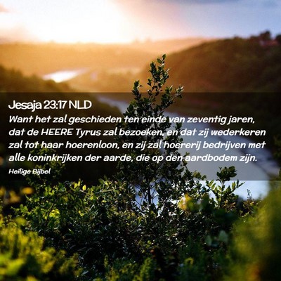 Picture 02 - Jesaja 23:17 NLD - Want het zal geschieden ten einde van zeventig - Bible Verse Picture